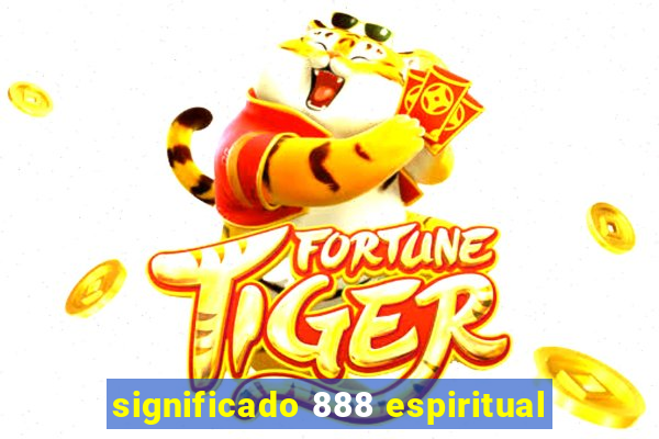 significado 888 espiritual